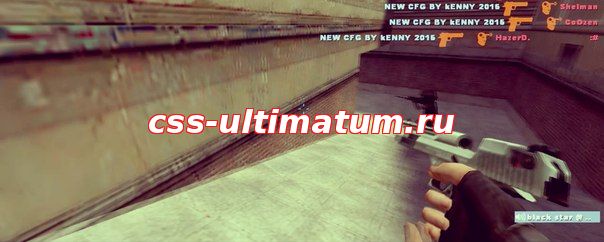 ORIGINAL CFG BY kENNY 2015 v1 для css v34 ORIGINAL CFG BY kENNY 2015 v1 для css v34